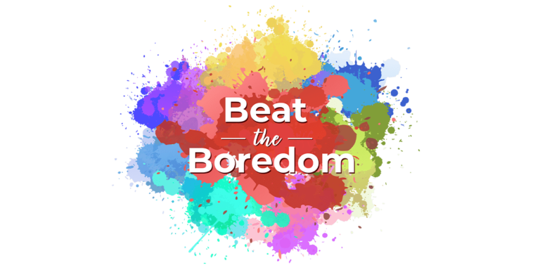 Beat the Boredom