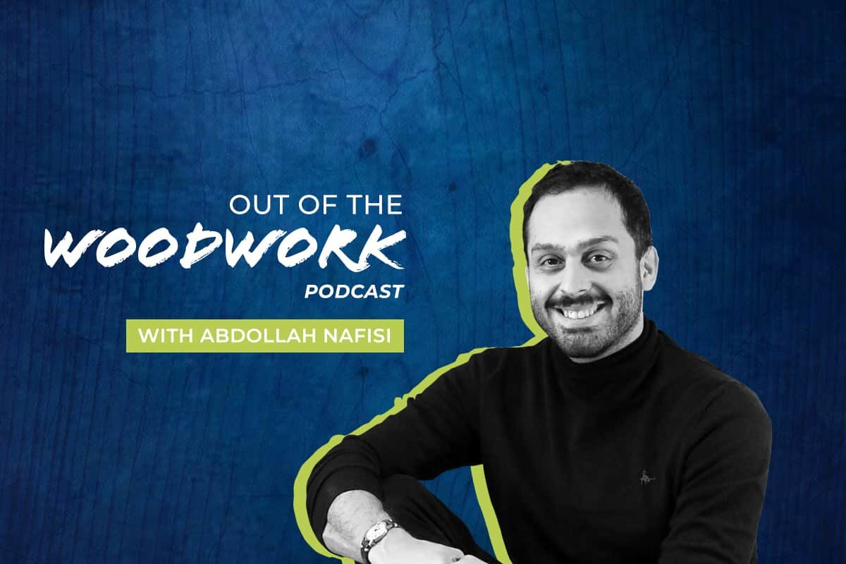 Out of the Woodwork podcast with Abdollah Nafisi