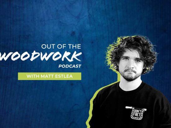Out of the Woodwork podcast with Matt Estlea